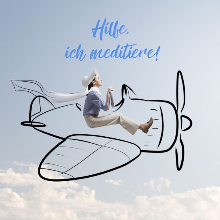 Meditation aus der Sicht einer Fliegerin